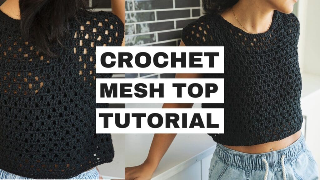 Mesh Top Crochet Pattern Video Tutorial